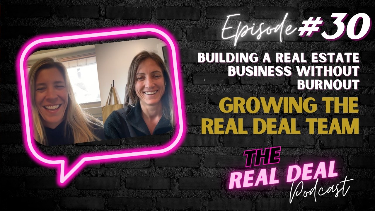 Real Estate Business Without Burnout Episode 30